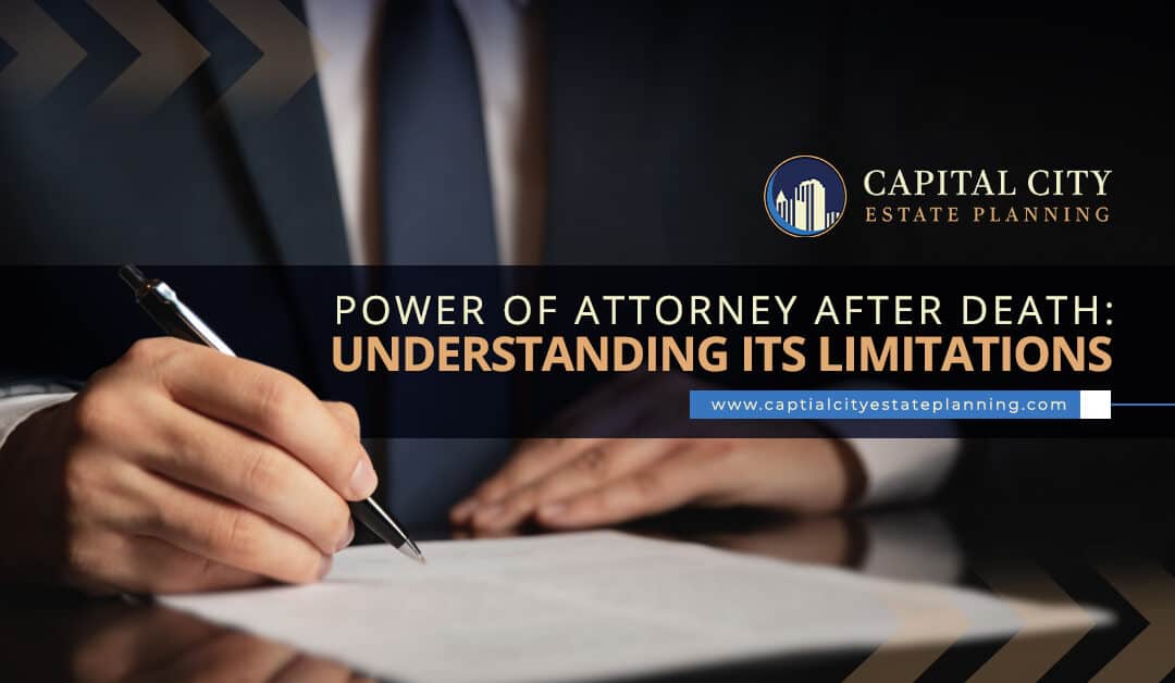 Power of Attorney After Death: Understanding Its Limitations