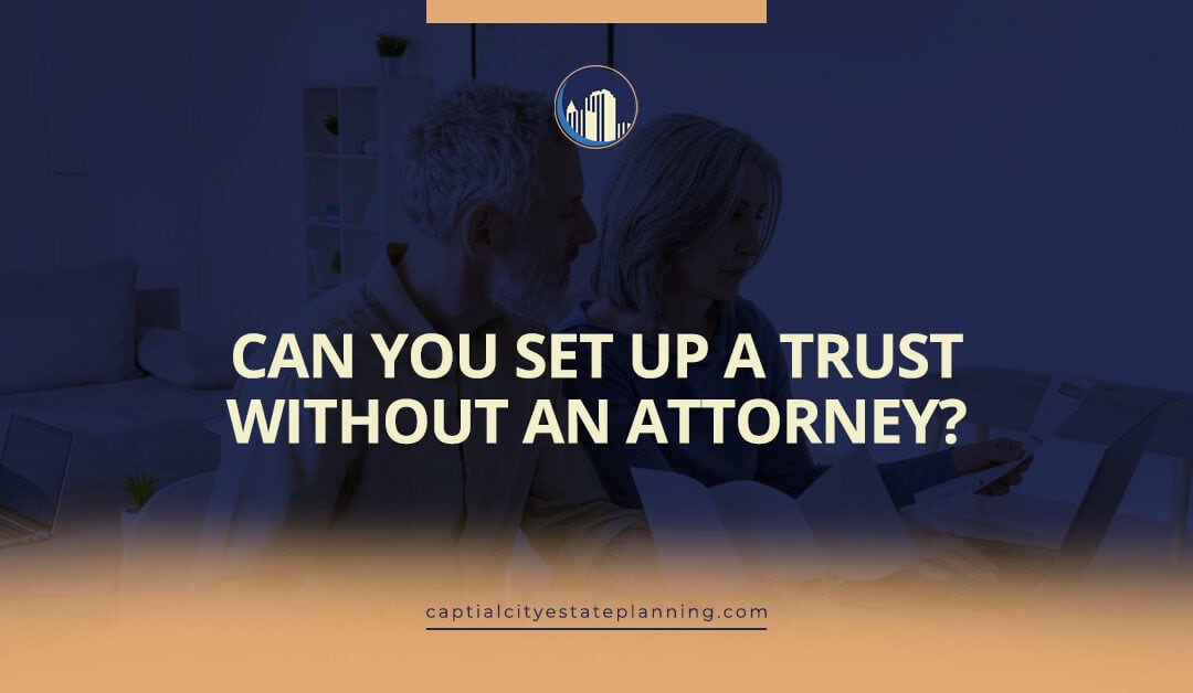 Can You Set Up a Trust Without an Attorney?