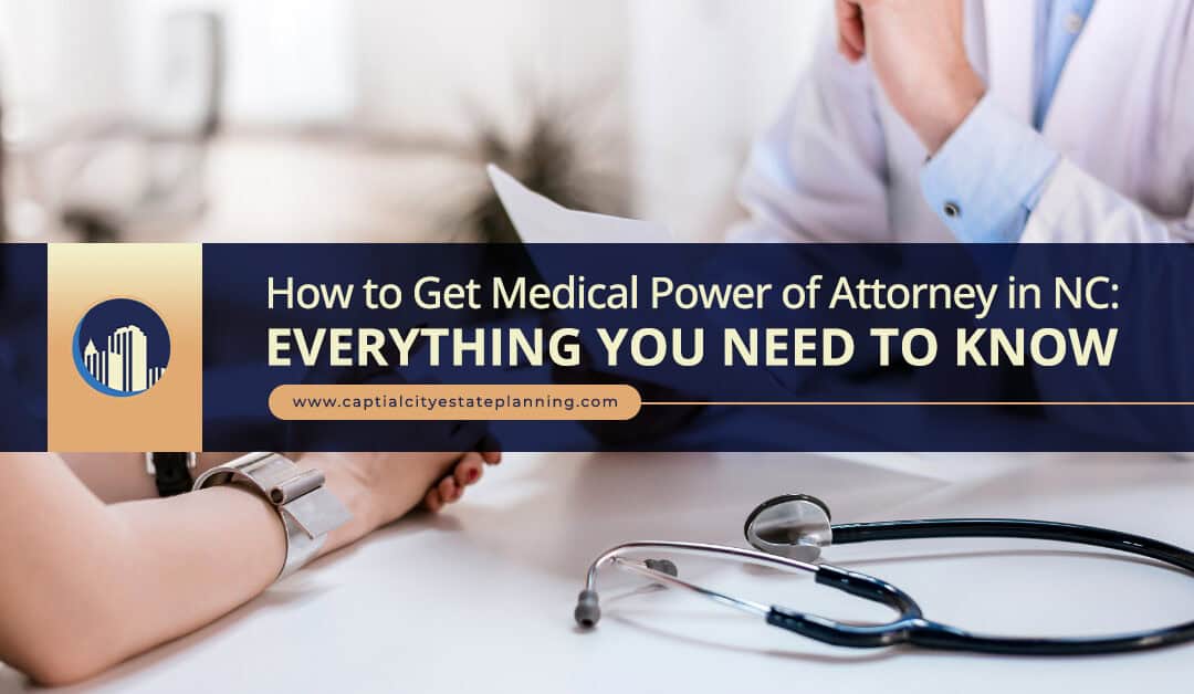 How to Get Medical Power of Attorney: What You Need to Know