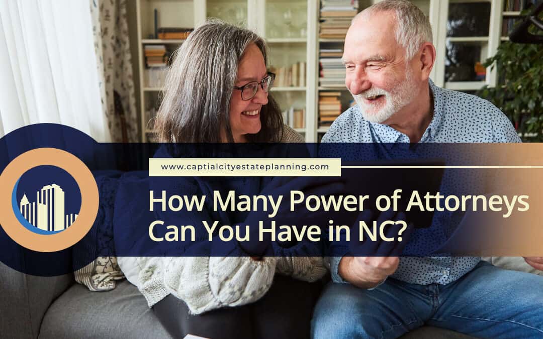 How Many Power of Attorneys Can You Have in NC?