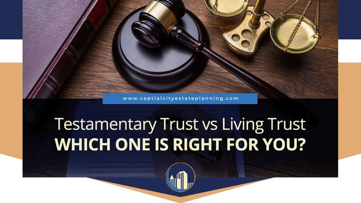 Testamentary Trust vs Living Trust